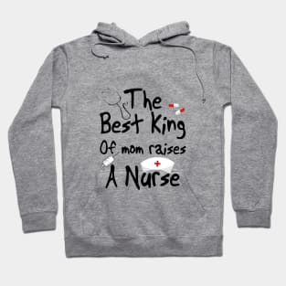 The best kind of mom raises a nurse Hoodie